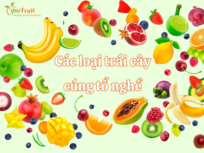 Những loại trái cây cúng giỗ tổ nghề