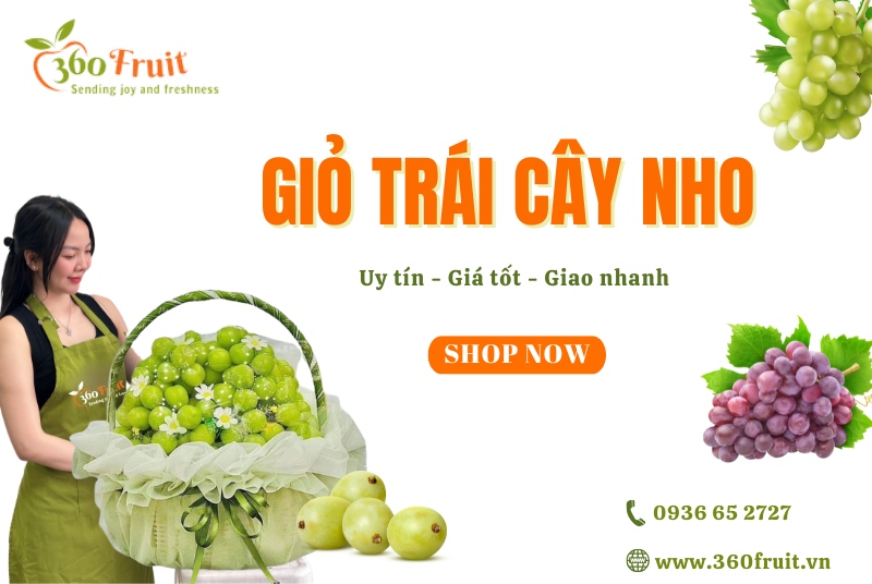 360Fruit - Địa chỉ bán giỏ trái cây nho đẹp, giá tốt tại TPHCM 