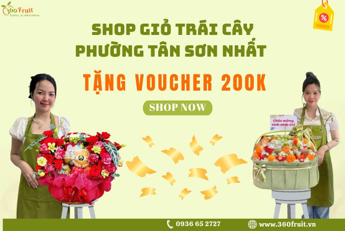 Ưu đãi lớn của tiệm giỏ quà trái cây phường Tân Sơn Nhất TPHCM