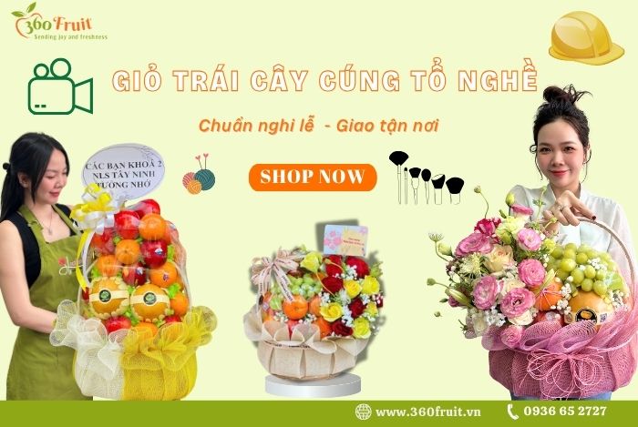 Địa chỉ mua giỏ trái cây cúng tổ nghề chất lượng