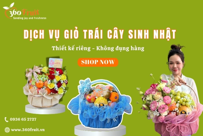 Dịch vụ thiết kế giỏ trái cây tặng sinh nhật theo yêu cầu