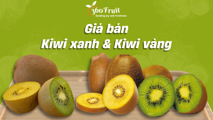 giá bán kiwi xanh và kiwi vàng