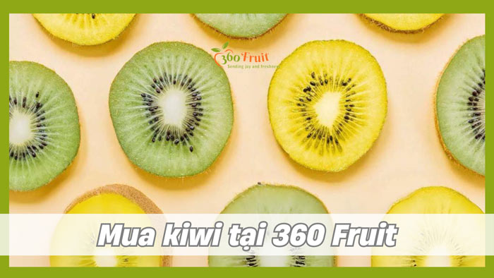 mua kiwi tại cửa hàng 360 fruit