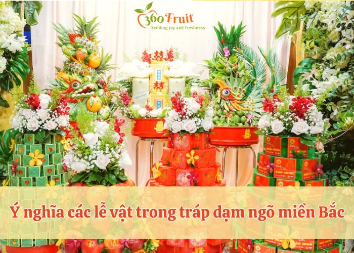 Ý nghĩa lễ vật dạm ngõ miền Bắc gắn kết thông gia 